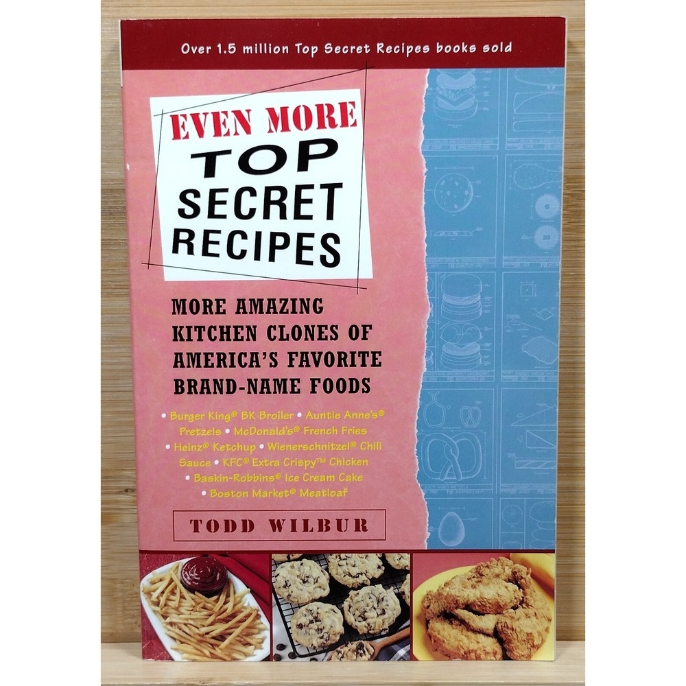 Even More Top Secret Recipes by Todd Wilbur (2002 Paperback) 1st Printing SIGNED